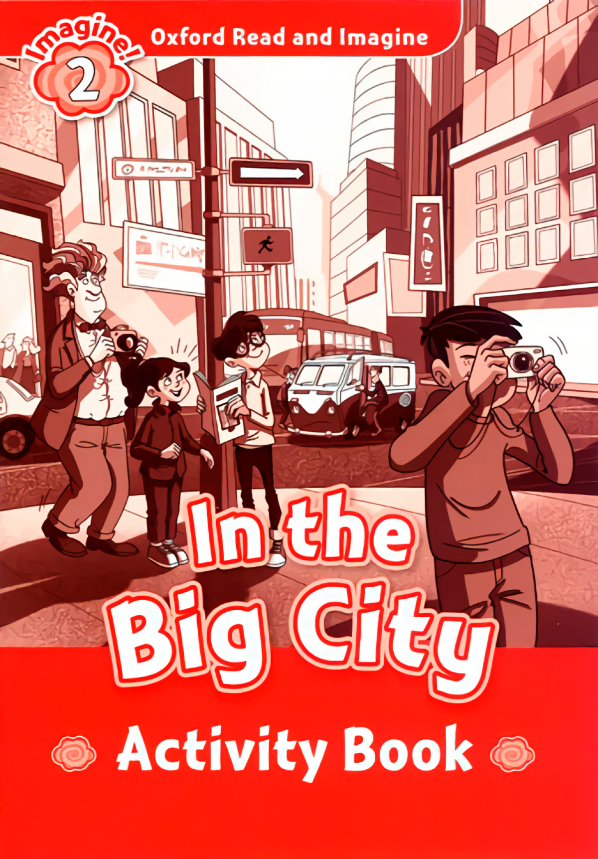 Portada de Oxford Read & Imagine 2 In The Big City Activity Book