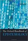 Oxford handbook of epistomology, the