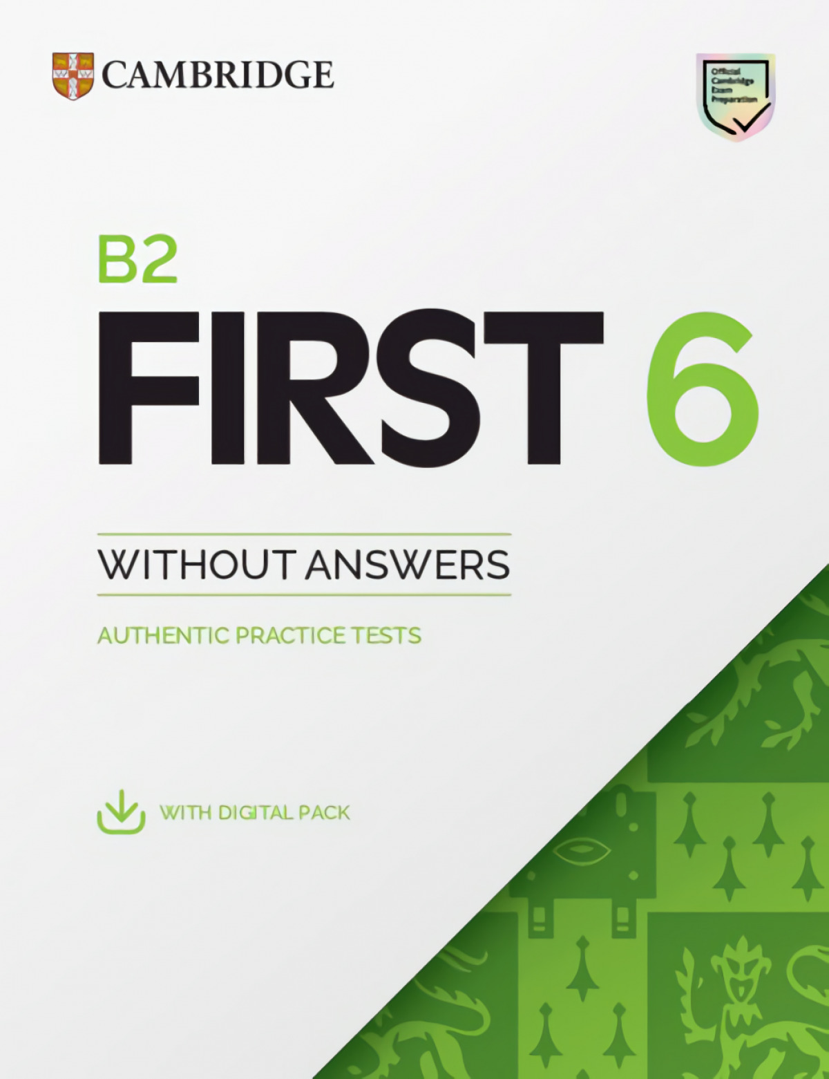 B2 First 6 Practice Tests Student's Book without Answers with Digital