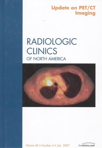 Update on pet ct imaging radiologic clinics of north america