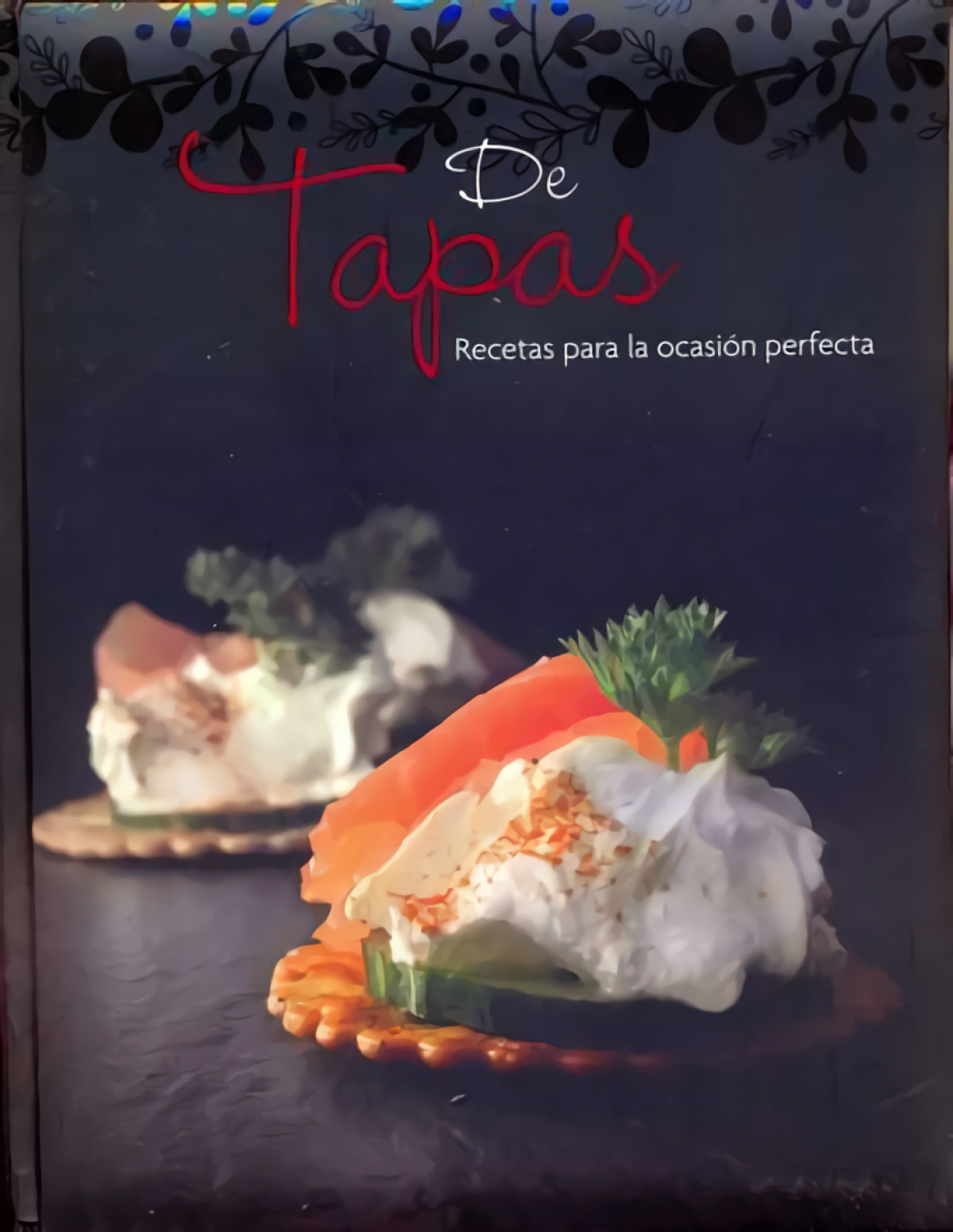 Deliciosas tapas-recetas para la ocasion perfecta-parragon