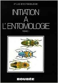 initiation a l´entomologie.Tomo I