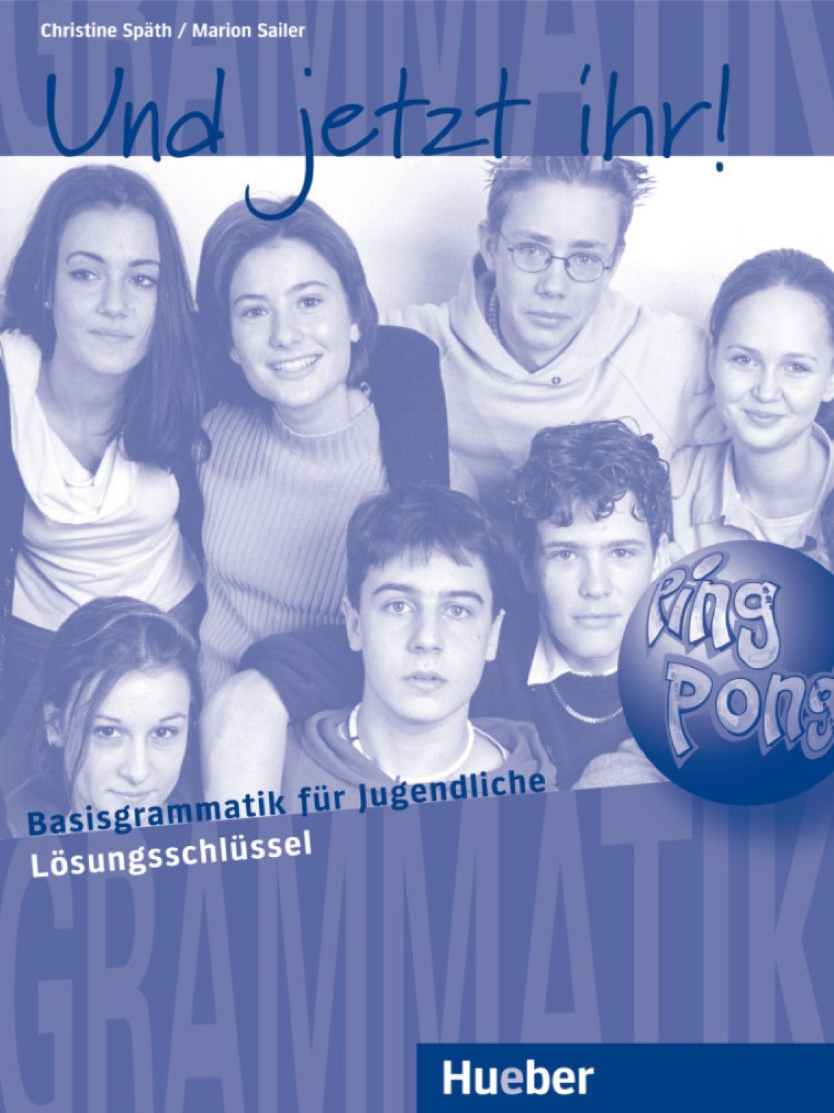 Und jetzt ihr! basisgrammatik für jugendliche
