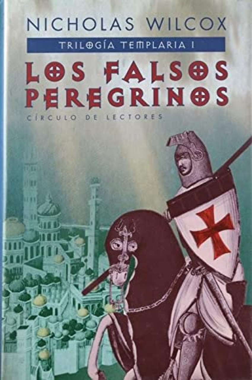 Trilogía templaria I. Los falsos peregrinos