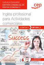 Manual. Inglés profesional para Actividades comerciales . Certificados de profesionalidad. Gestión comercial de ventas
