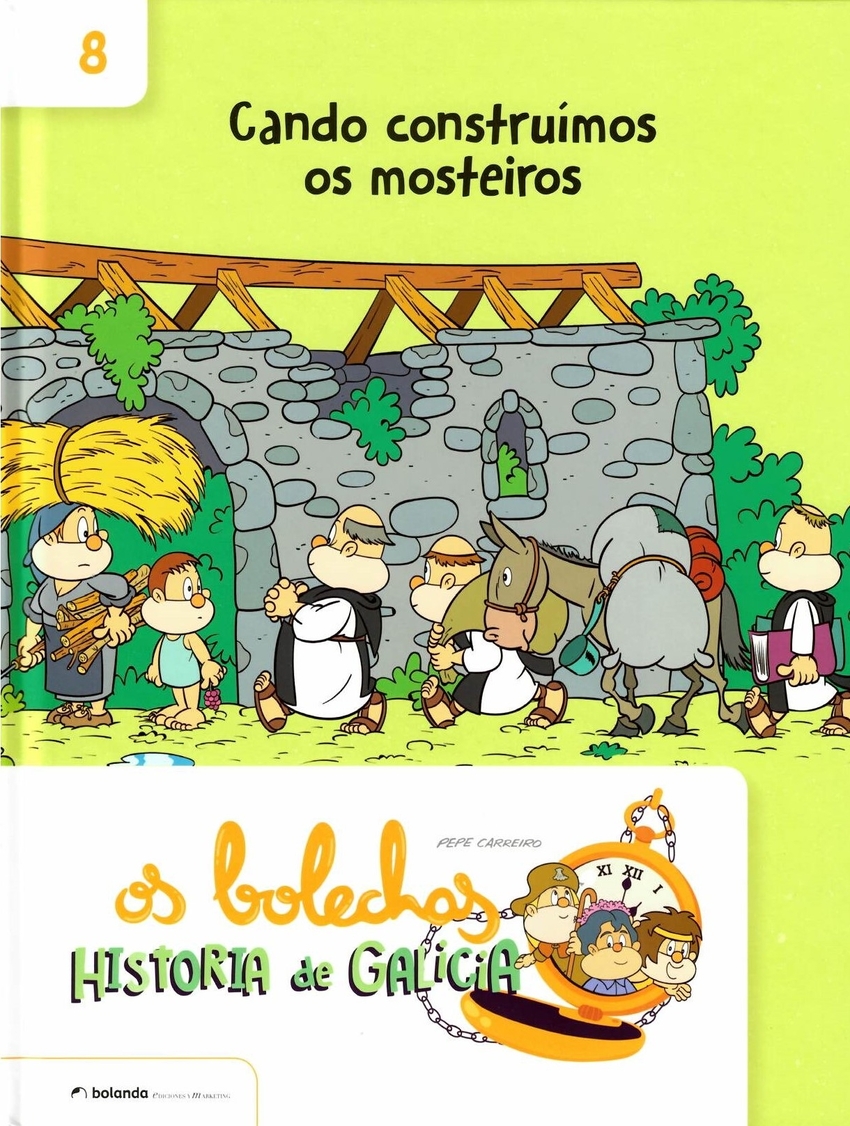 Os Bolechas. Historia de Galicia. Cando construímos os mosteiros