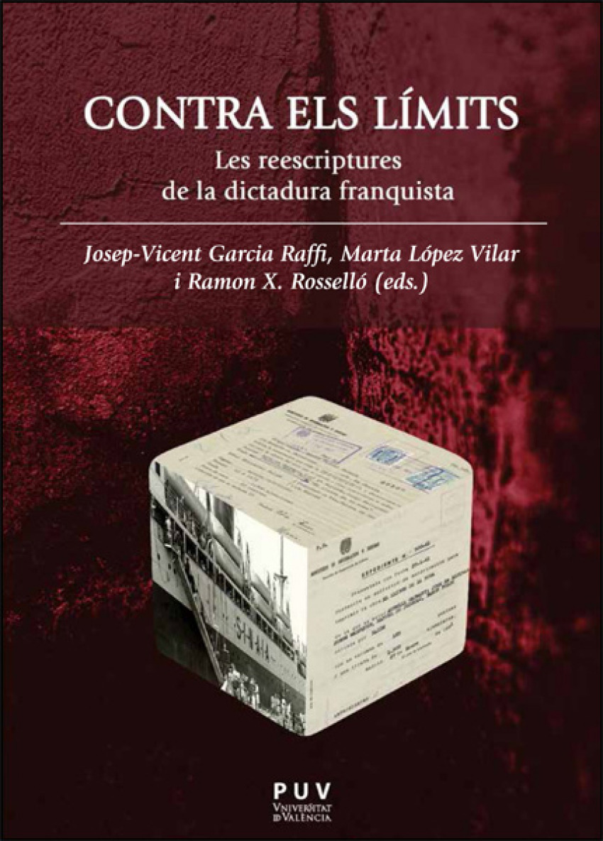 Contra els límits Les reescriptures de la dictadura franquista