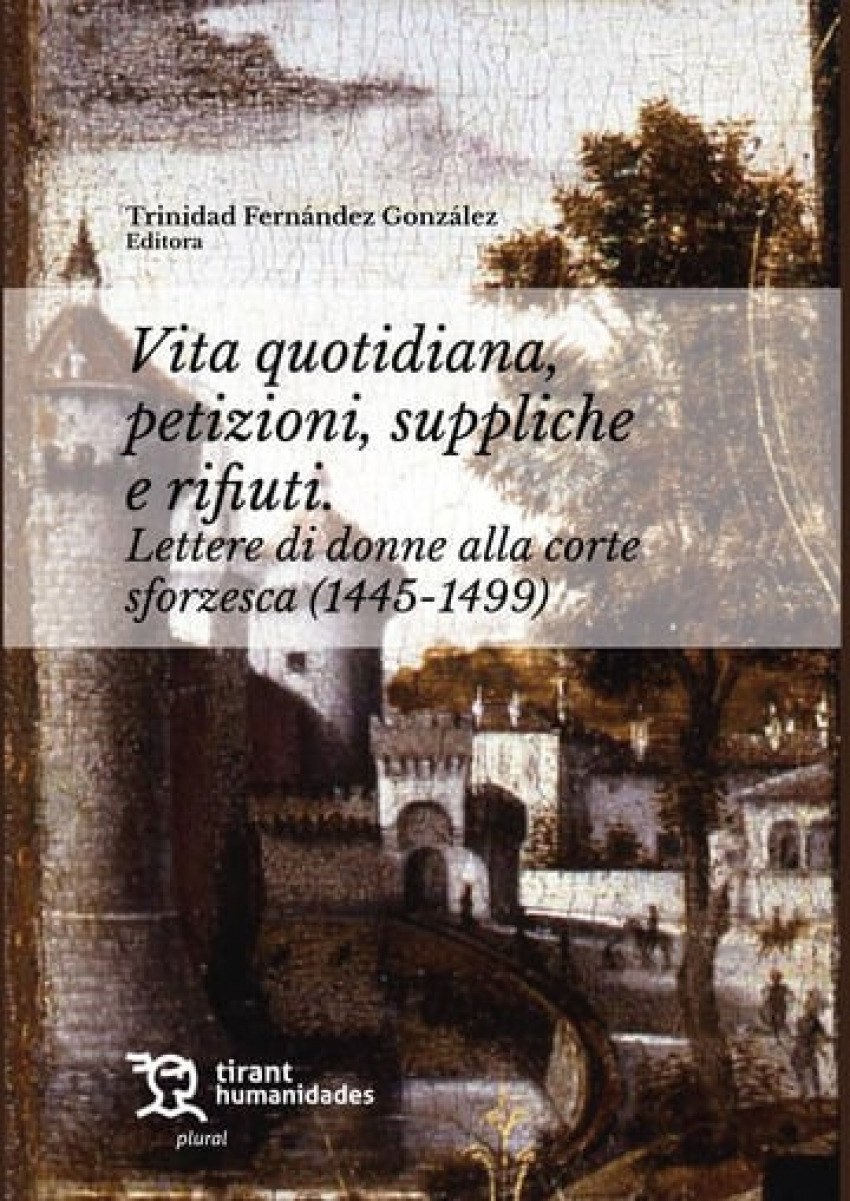 Vita quiotidiana, petizioni, suppliche e rifiuti. Lettere di donne all