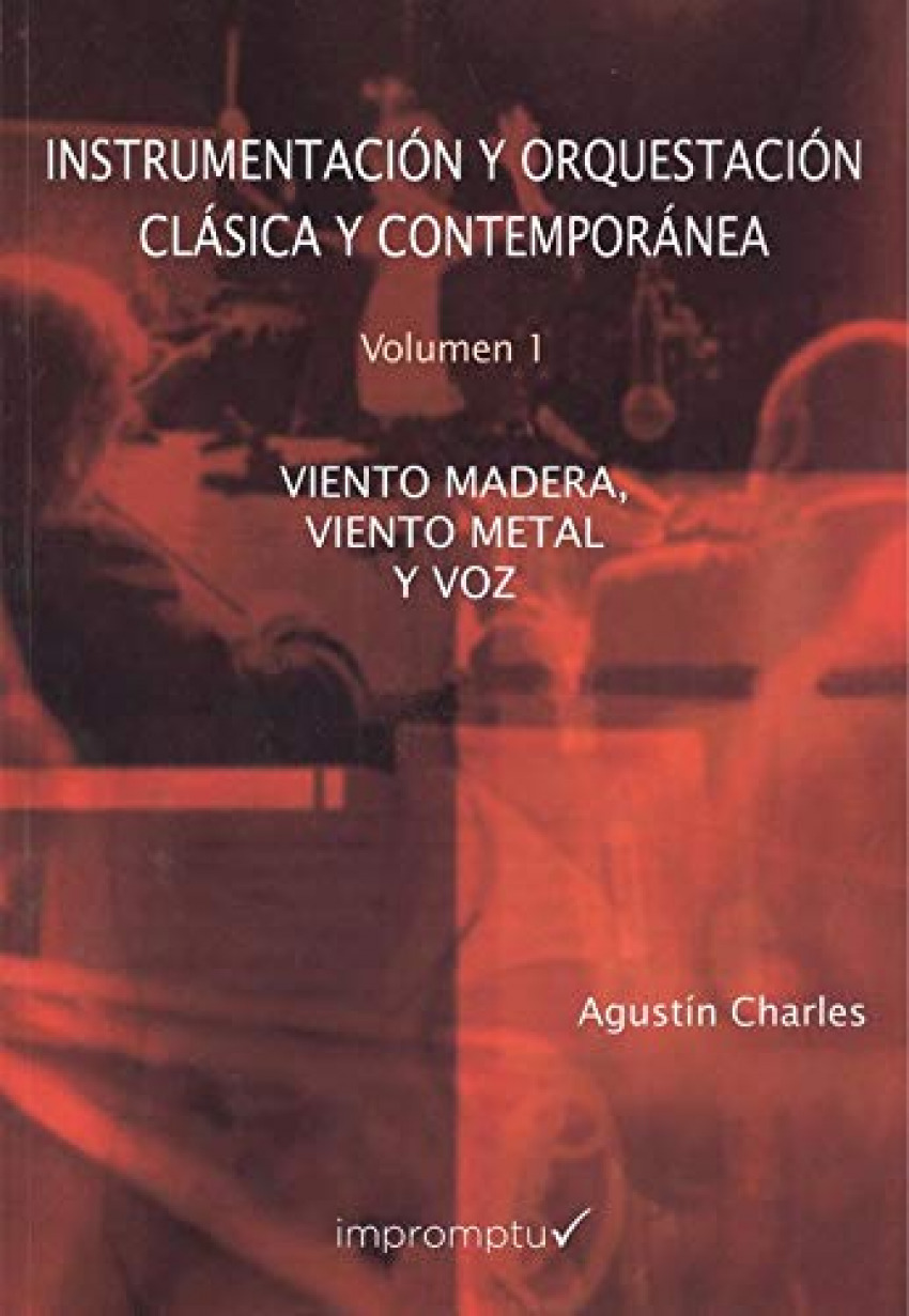 Instrumentación y Orquestación Clásica y Contemporánea. 1. Viento madera, viento metal y voz