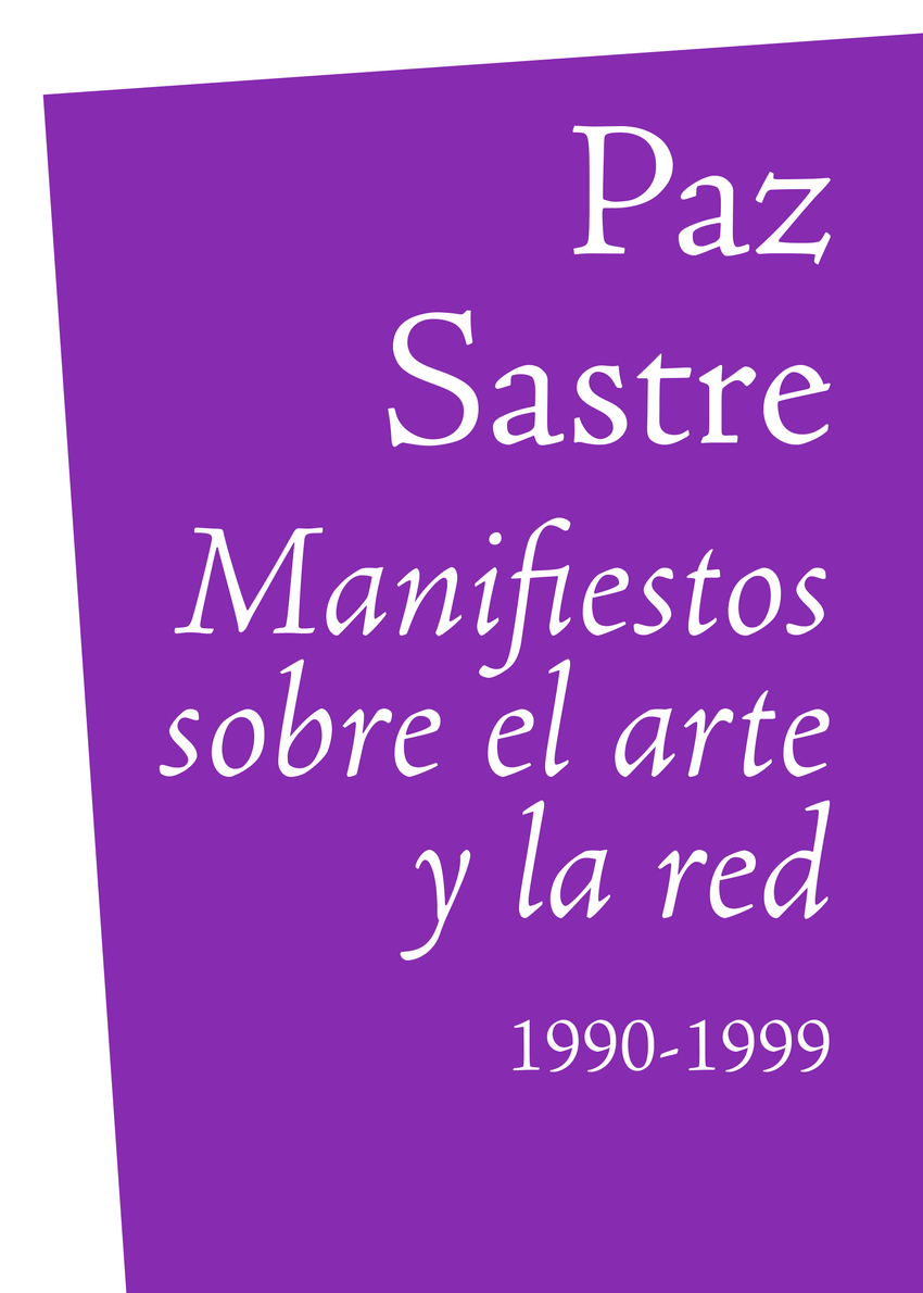 Manifiestos sobre el arte y la red 1990-1999