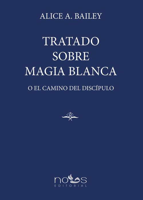 Tratado sobre magia blanca o el camino del discÍpulo