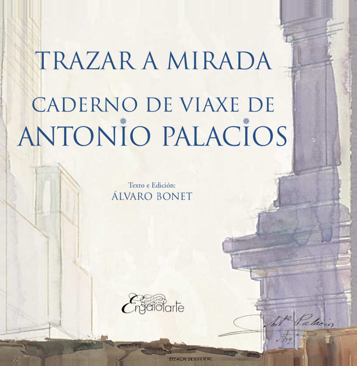 Trazar a mirada. caderno de viaxe de antonio palacio