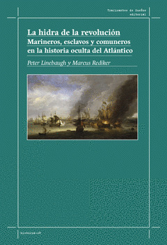 La HIdra de la revolución: Marineros, esclavos y comuneros en la historia oculta del Atlántico: 28