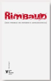 Rimbaud:seis Poemas de Inferno e Adolescencia