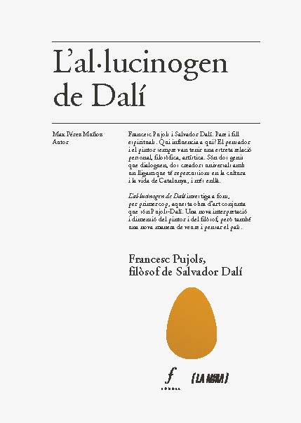 L'al·lucinogen de Dalí Francesc Pujols, filòsof de Salvador Dalí