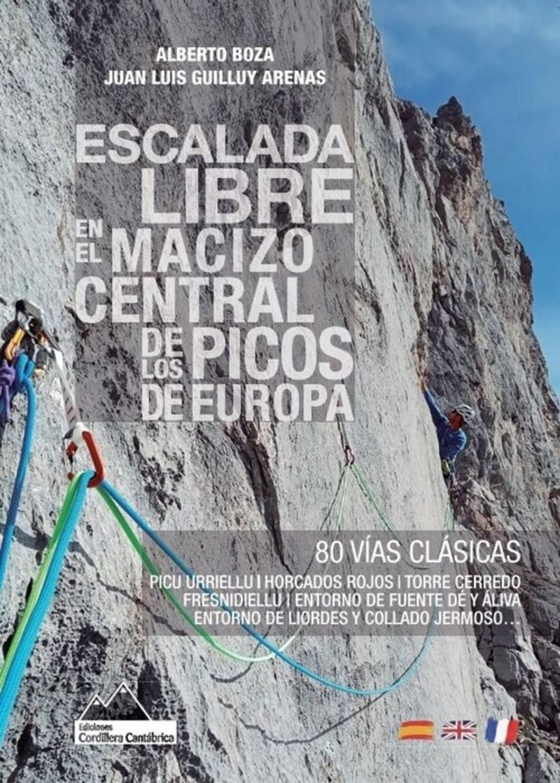 ESCALADA LIBRE EN EL MACIZO CENTRAL DE LOS PICOS DE EUROPA. 80 vías clásicas