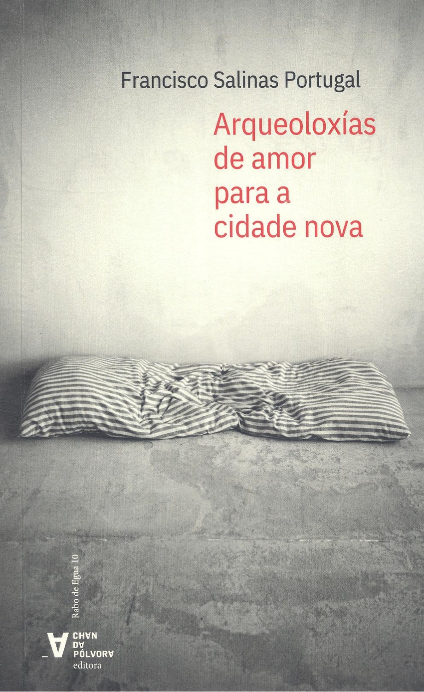 Arqueoloxias de amor para a cidade nova