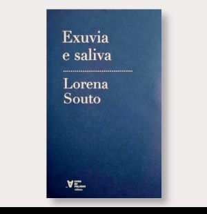 Exuvia e Saliva