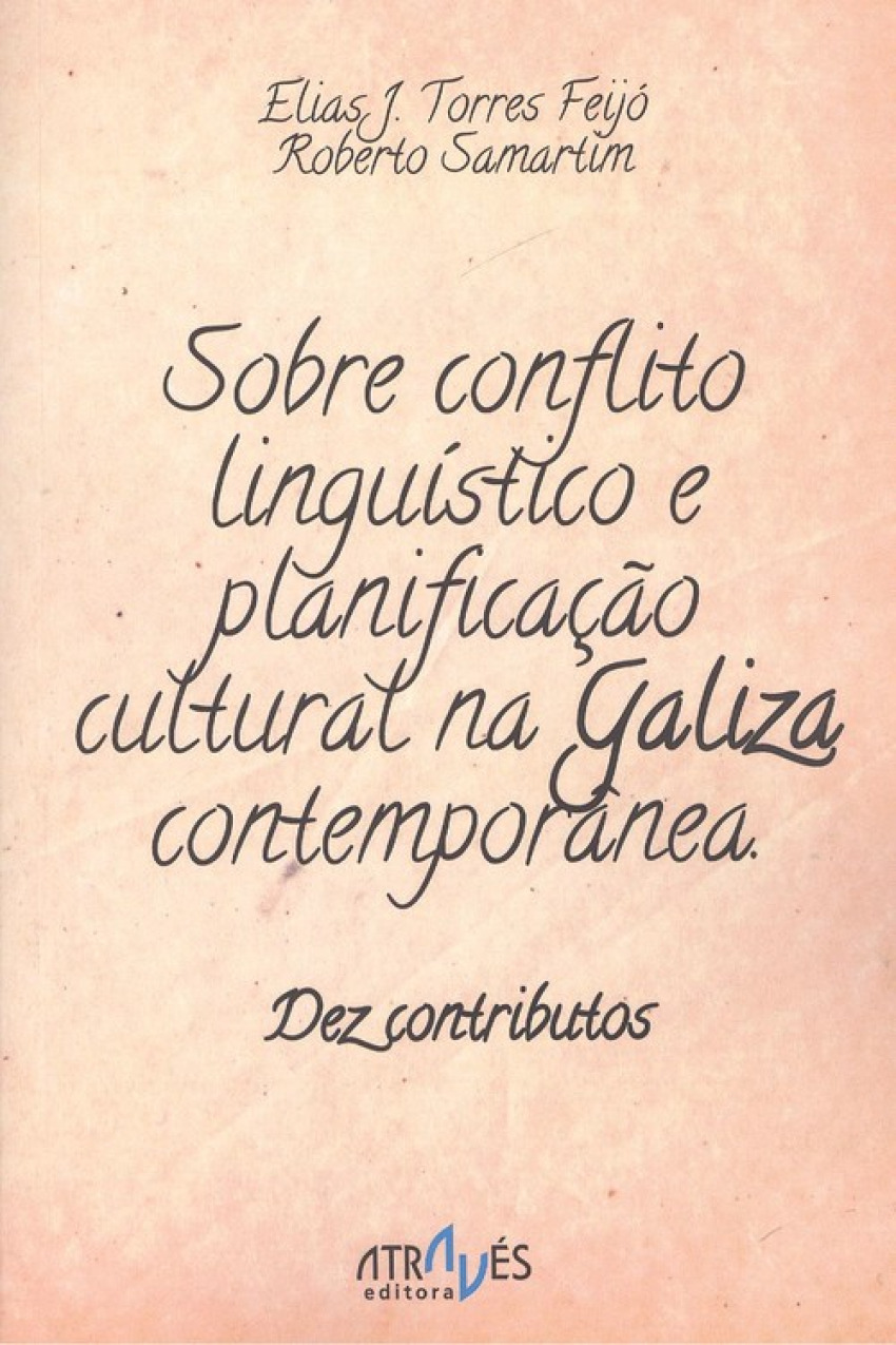 SOBRE CONFLITO LINGUISTICO E PLANIFICAÇAO CULTURAL NA GALIZA CONTEMPOR