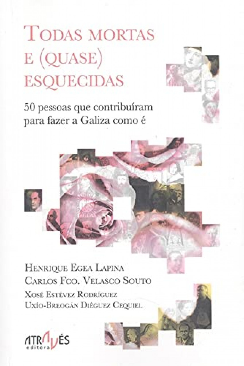 Todas mortas e esquecidas. 50 pessoas que contribuíram para fa