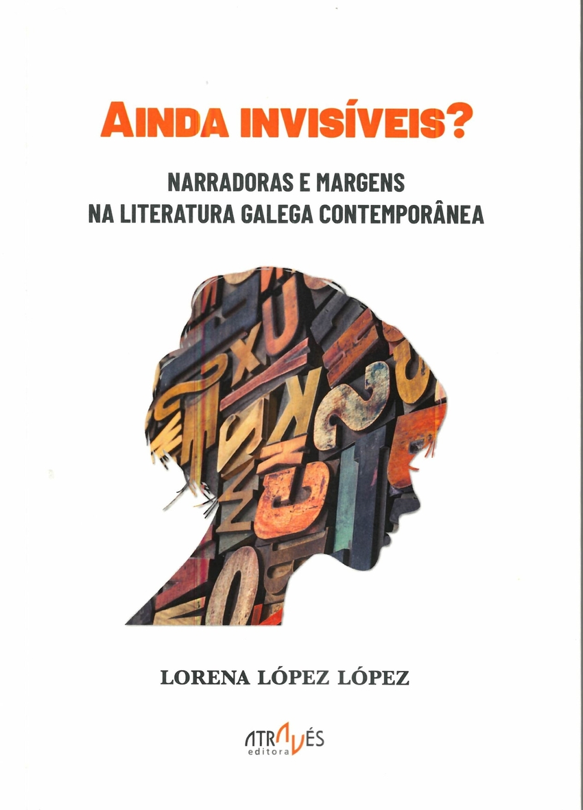Ainda invisíveis? Narradoras e margens na literatura galega contemporâ