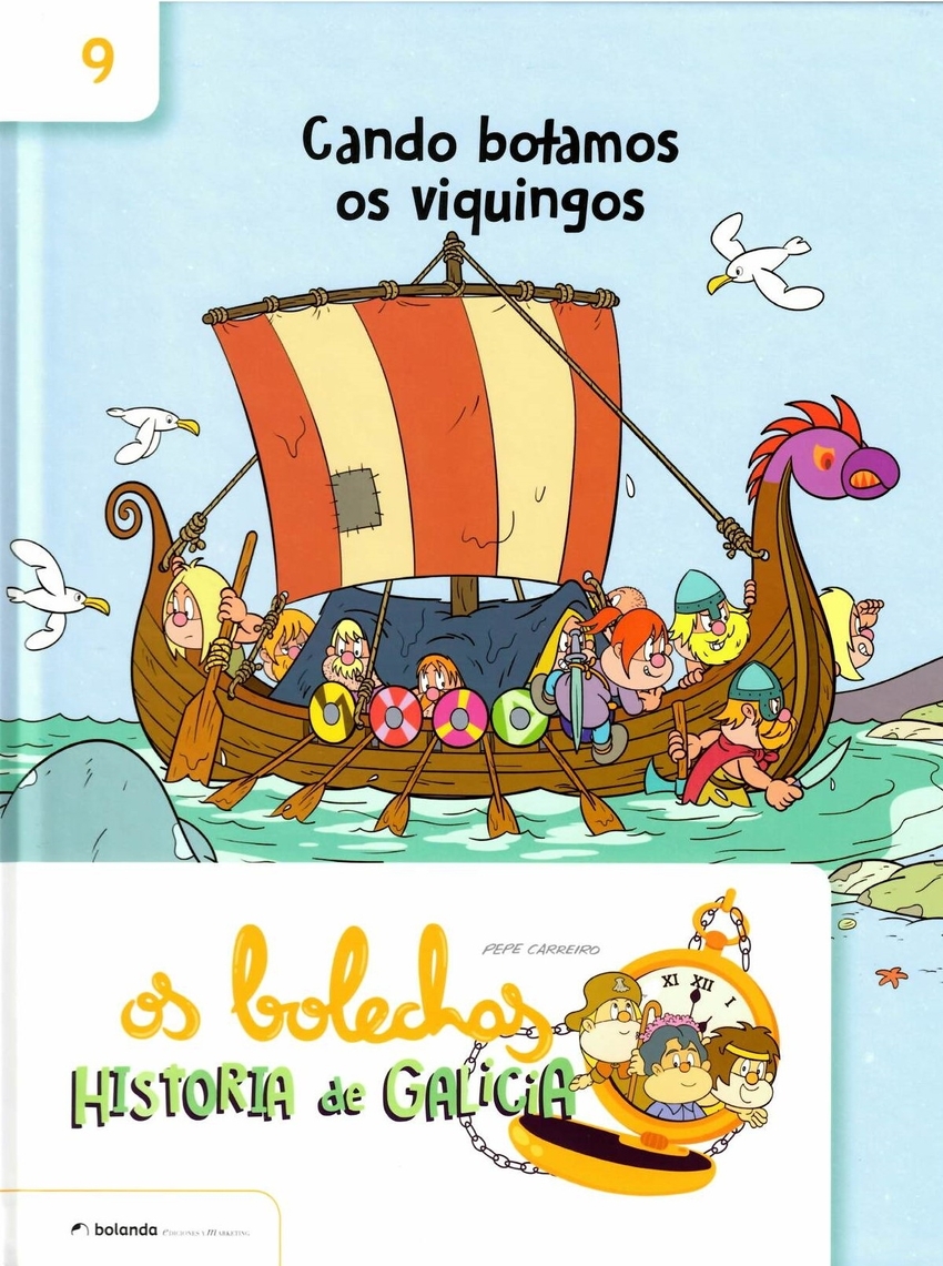 Os Bolechas. Colección Historia de Galicia. Cando botamos os viquingos