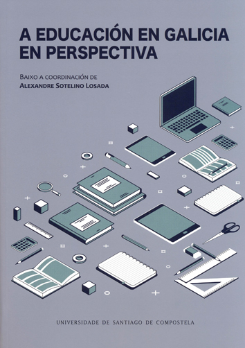 A educación en Galicia en perspectiva Alicerces para o porvir
