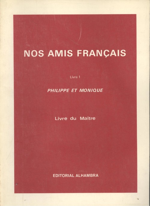 Nos amis francais 1. livre du maitre