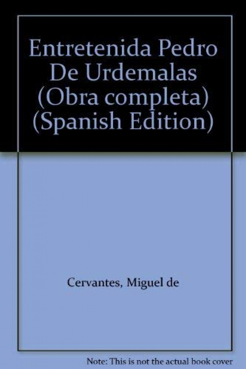 La entretenida / Pedro de Urdemalas