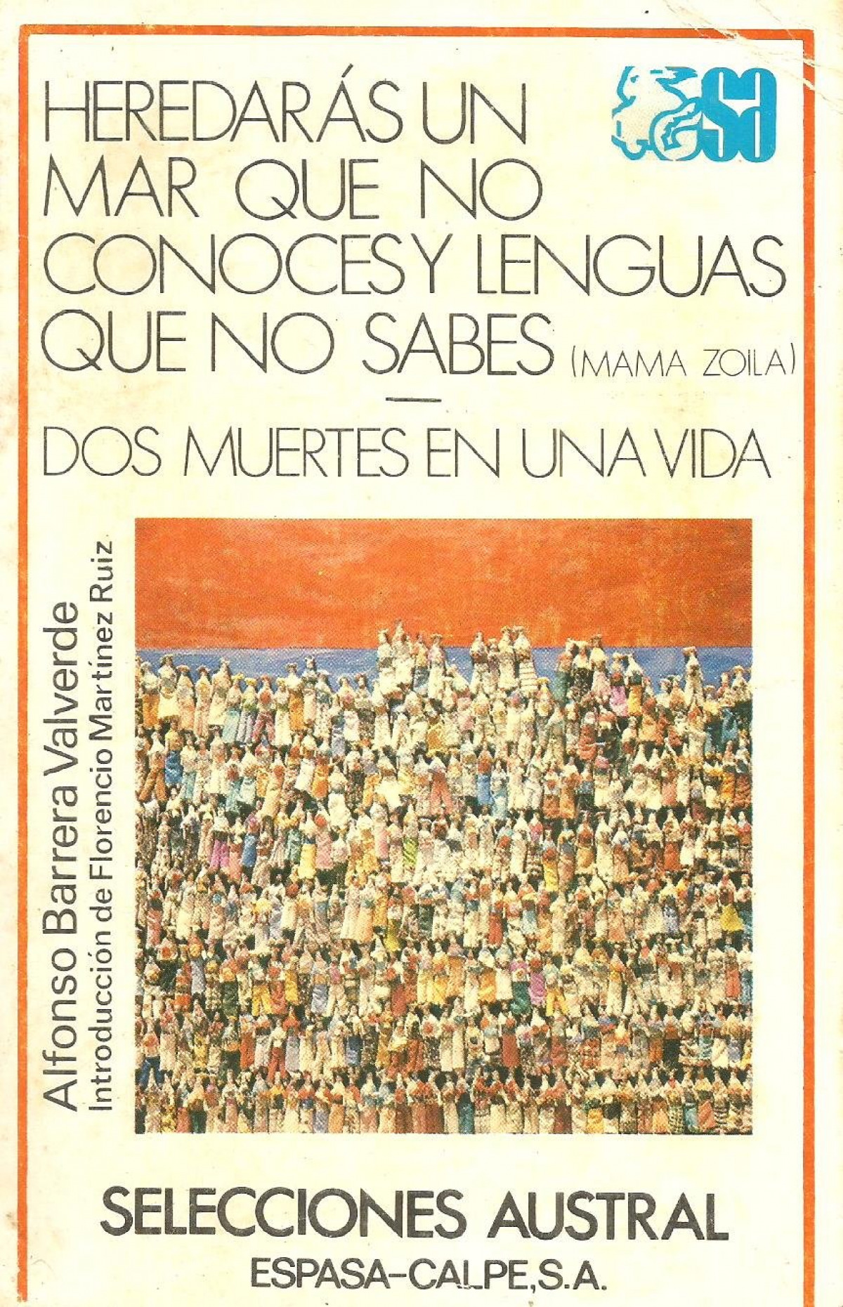 Heredaras un mar que no conoces y lenguas que no sabes. dos