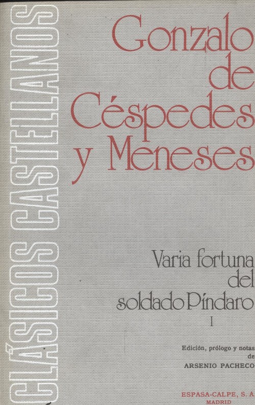 Varia fortuna del soldado pindaro. i