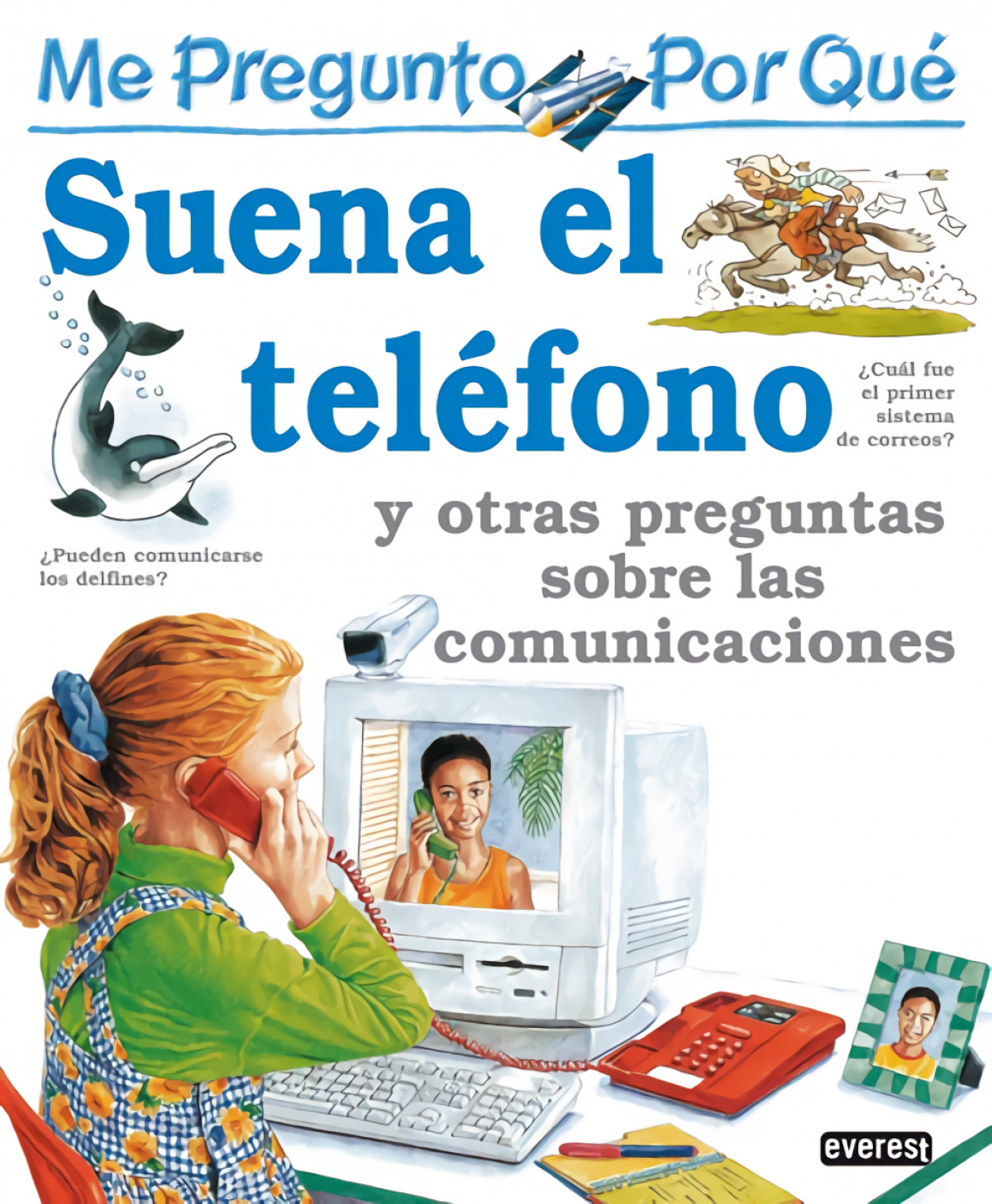 Me pregunto por qué: Suena el teléfono y otras preguntas sobre las com
