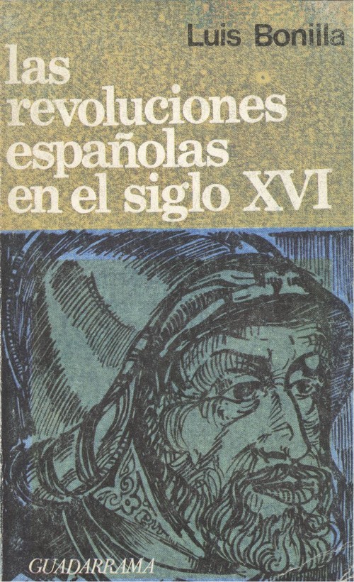Revoluciones espaÑolas en el siglo x v i, las