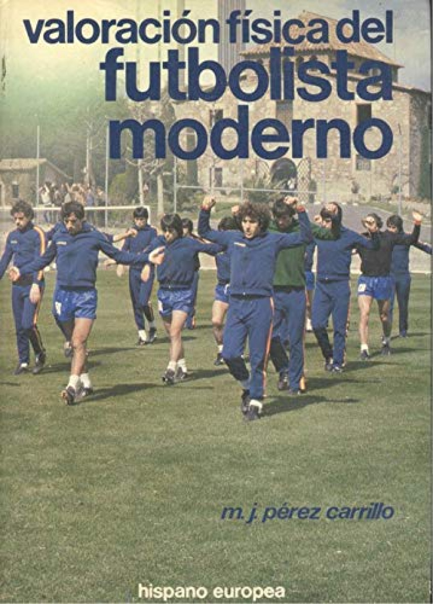 Valoracion fisica del futbolista moderno