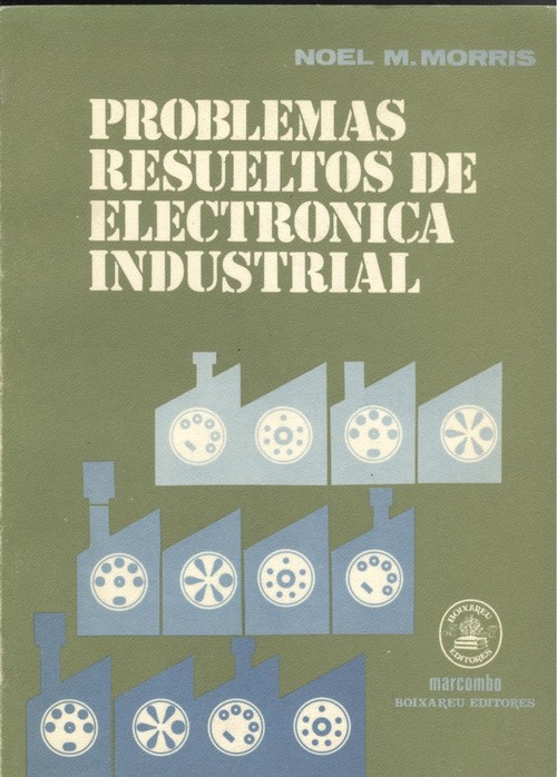 Problemas resueltos de electronica industrial