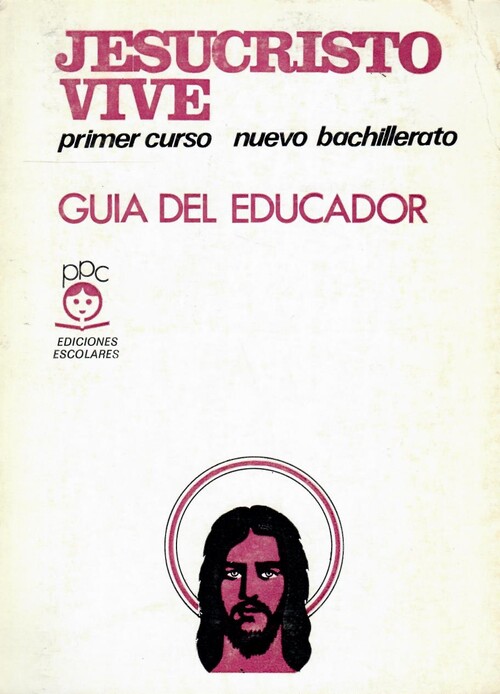 Jesucristo vive, religion, 1º bachillerato. guia del profeso