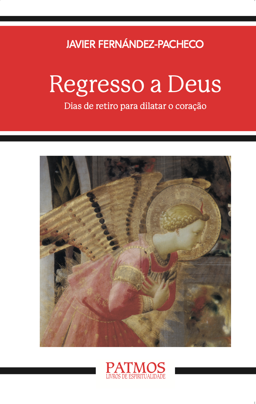 Regresso a Deus Dias de retiro para dilatar o coração