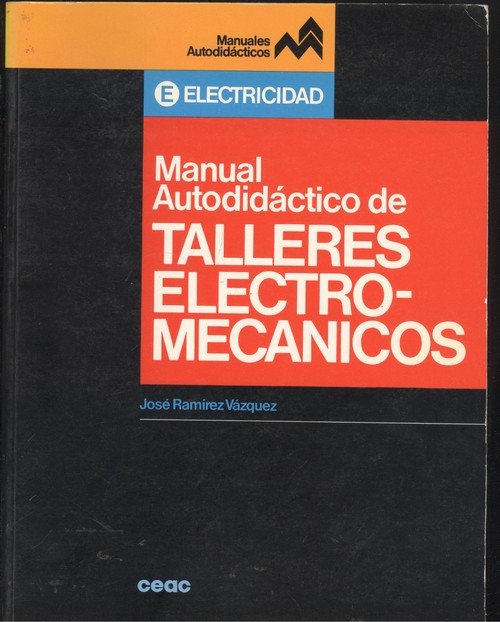 Manual autodidactico de talleres electromecanicos