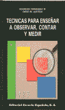 Tecnicas para enseÑar a observar, contar y medir