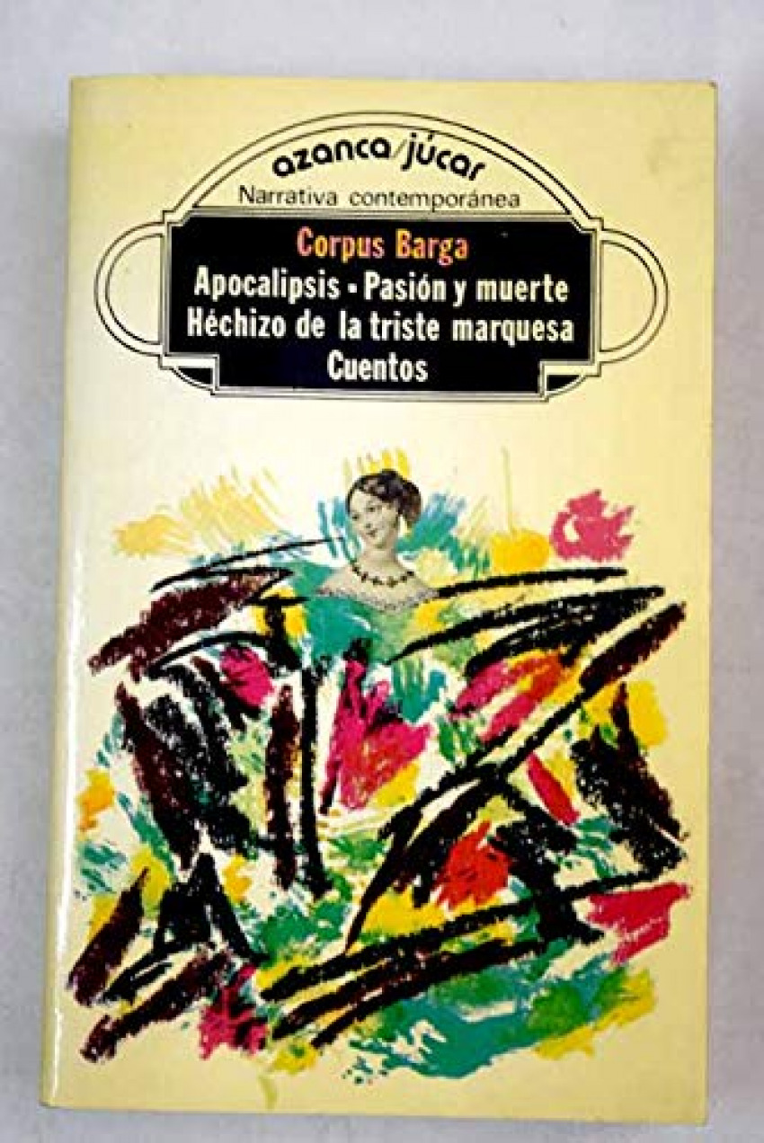 Apocalipsis. pasion y muerte. hechizo de la triste marquesa