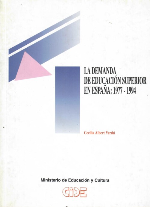 La demanda de la educacion superior en espaÑa : 1977-1994