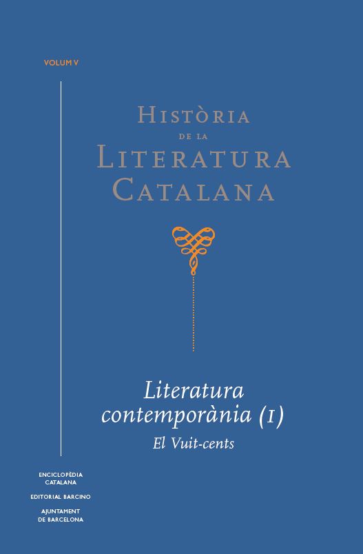 Història de la Literatura Catalana Vol. 5: Literatura contemporània . El Vuit-cents