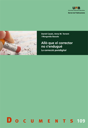 ALLÒ QUE EL CORRECTOR NO S´ENDUGUÈ La correcció postdigital