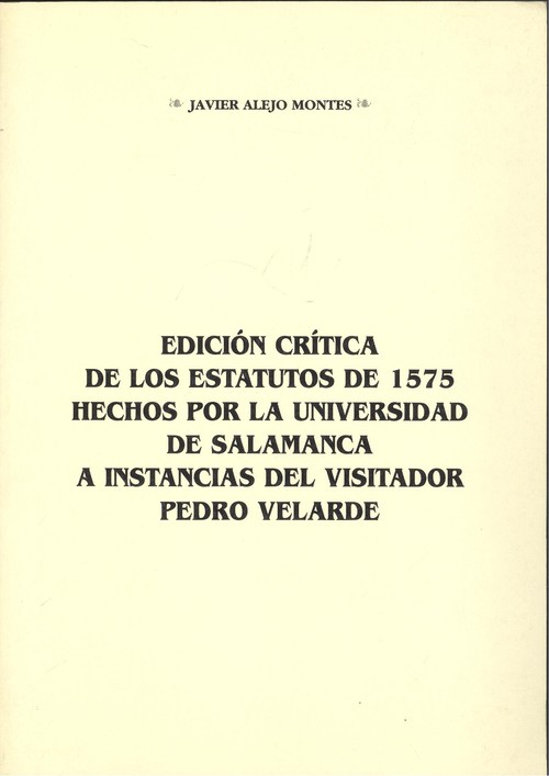 Edicion critica de los estatutos de 1575 hechos por la unive