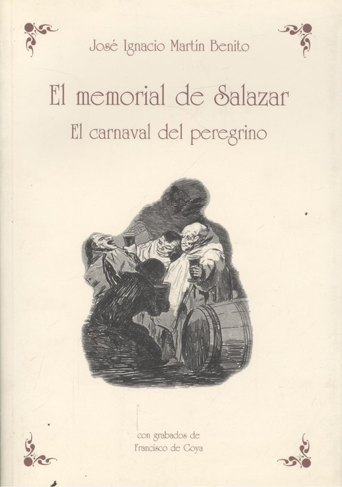 El memorial de salazar / el carnaval del peregrino