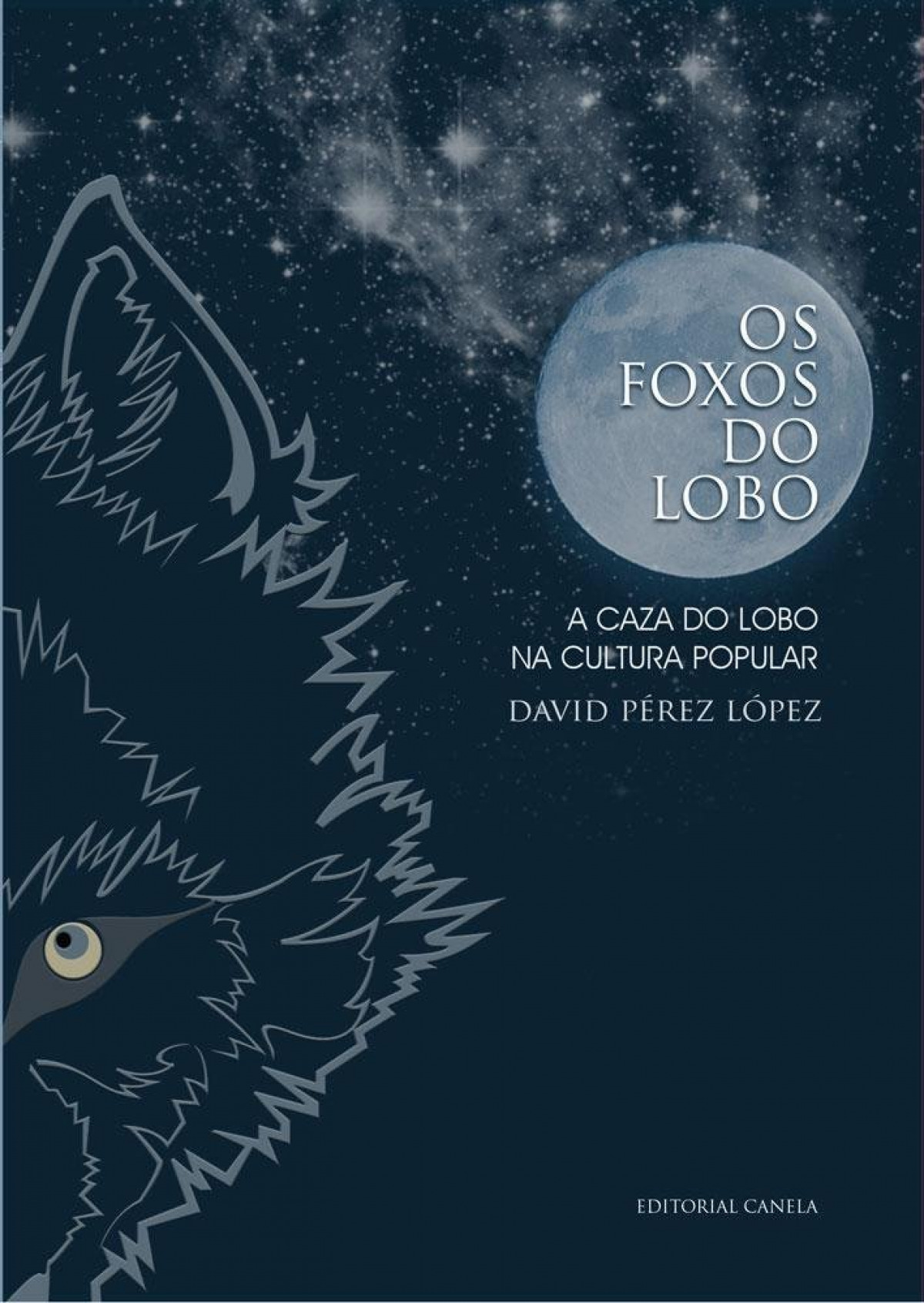 Os foxos do lobo a caza do lobo na cultura popular = la caza del lobo
