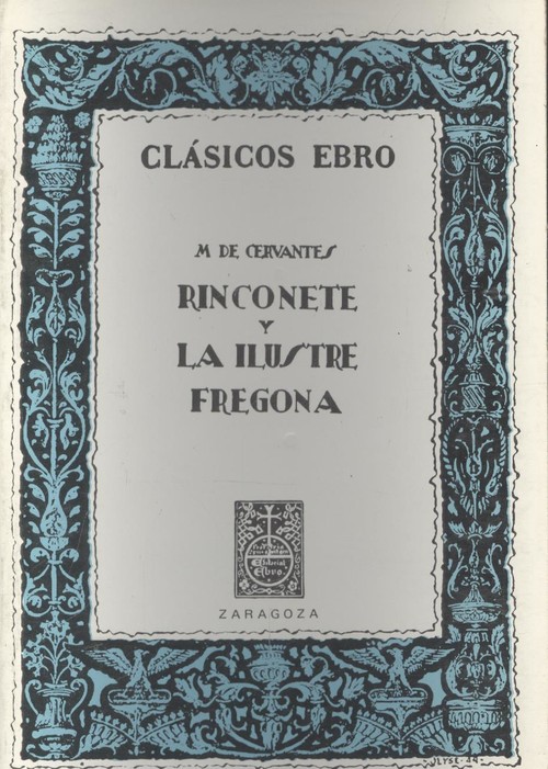 Rinconete y cortadillo / y la ilustre fregona