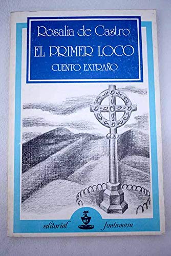 El primer loco cuento extraÑo