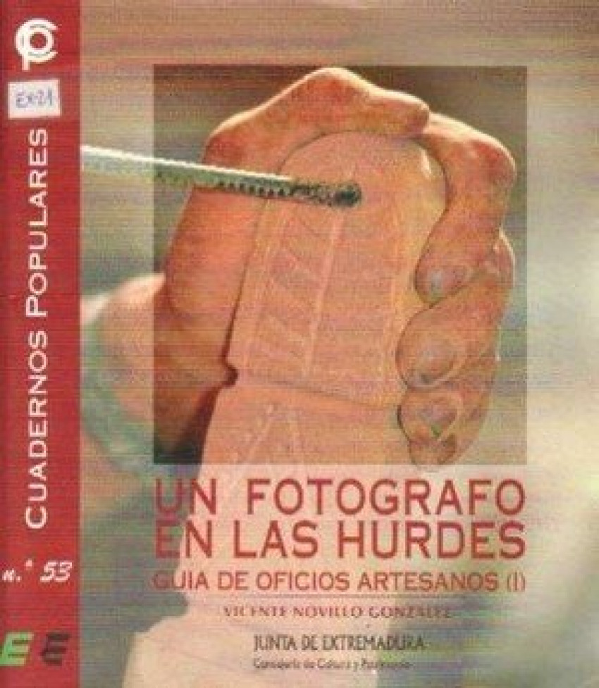 UN FOTÓGRAFO EN LAS HURDES.GUIA DE OFICIOS ARTESANOS I