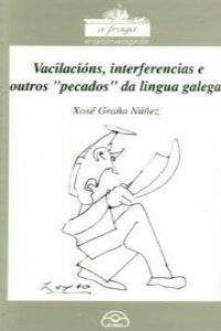 Vacilacións, interferencias e outros "pecados" da lingua galega